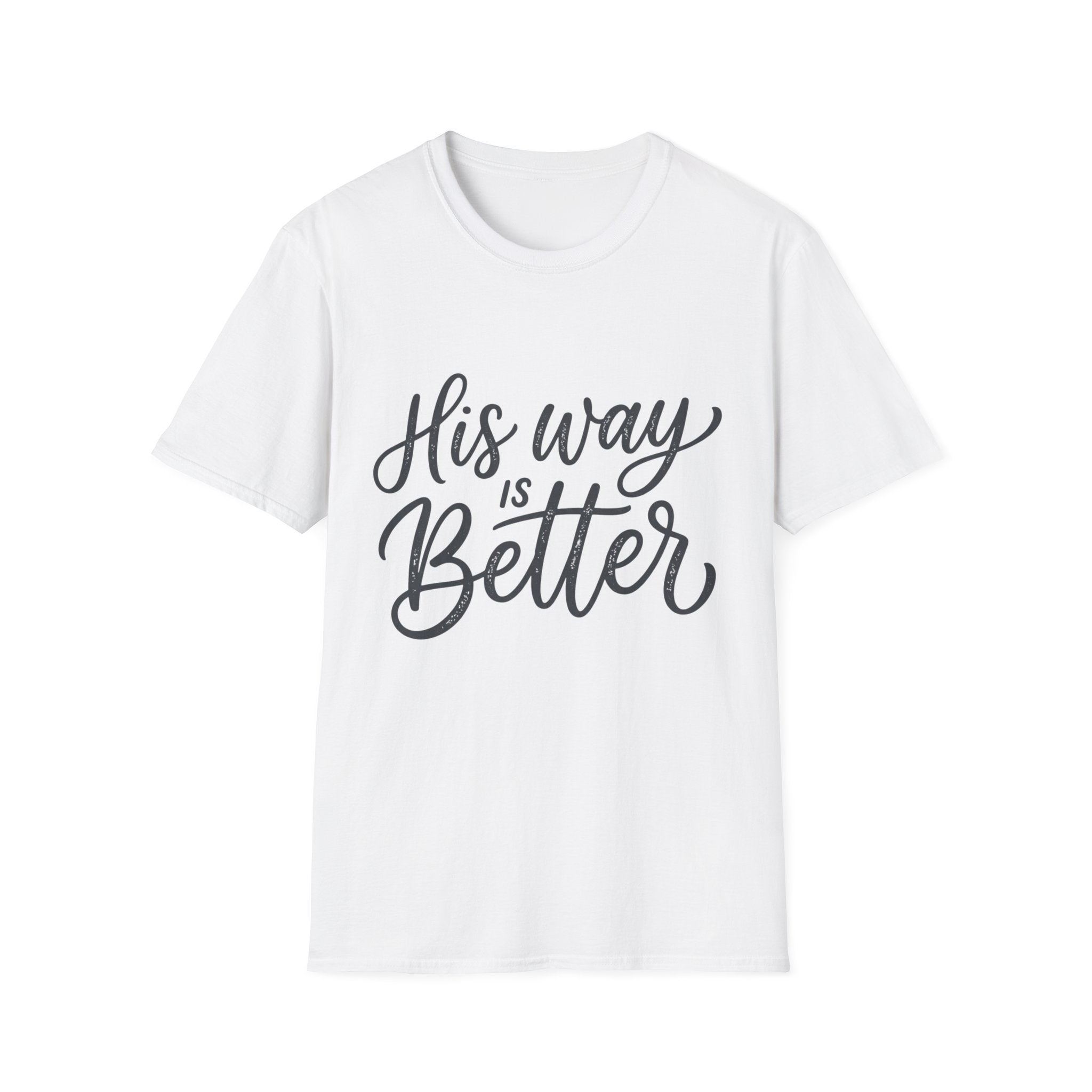 His Way is Better Text T-Shirt
