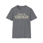 Clothed in Strength Text T-Shirt