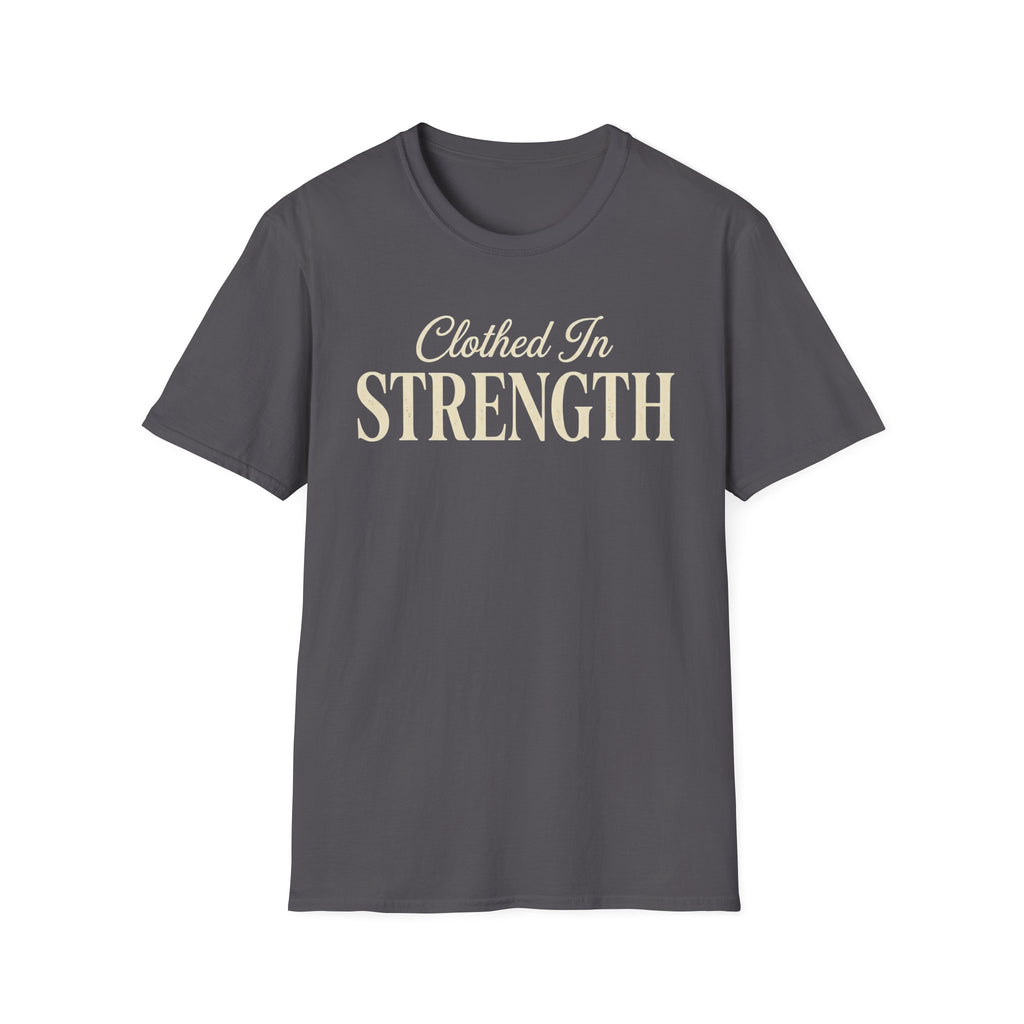 Clothed in Strength Text T-Shirt