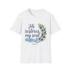 He Restores My Soul Whimsical T-Shirt