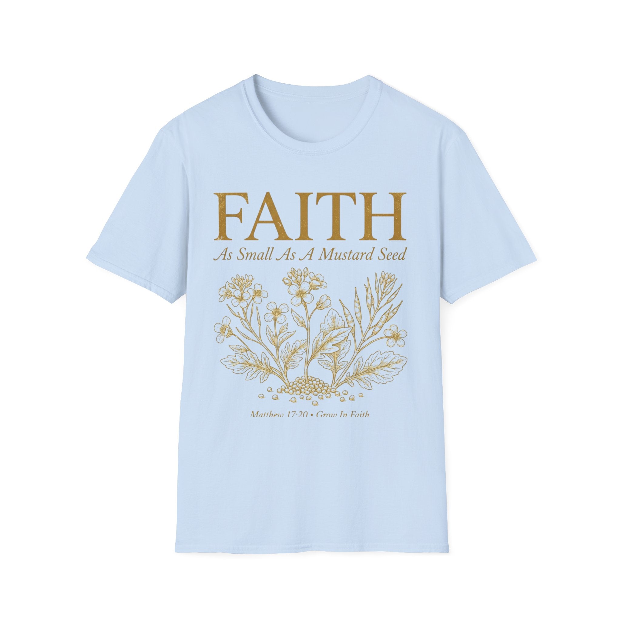 Faith As Small As A Mustard Seed T-Shirt
