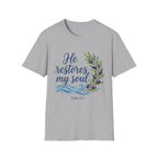 He Restores My Soul Whimsical T-Shirt