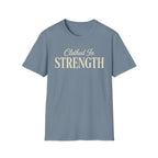 Clothed in Strength Text T-Shirt