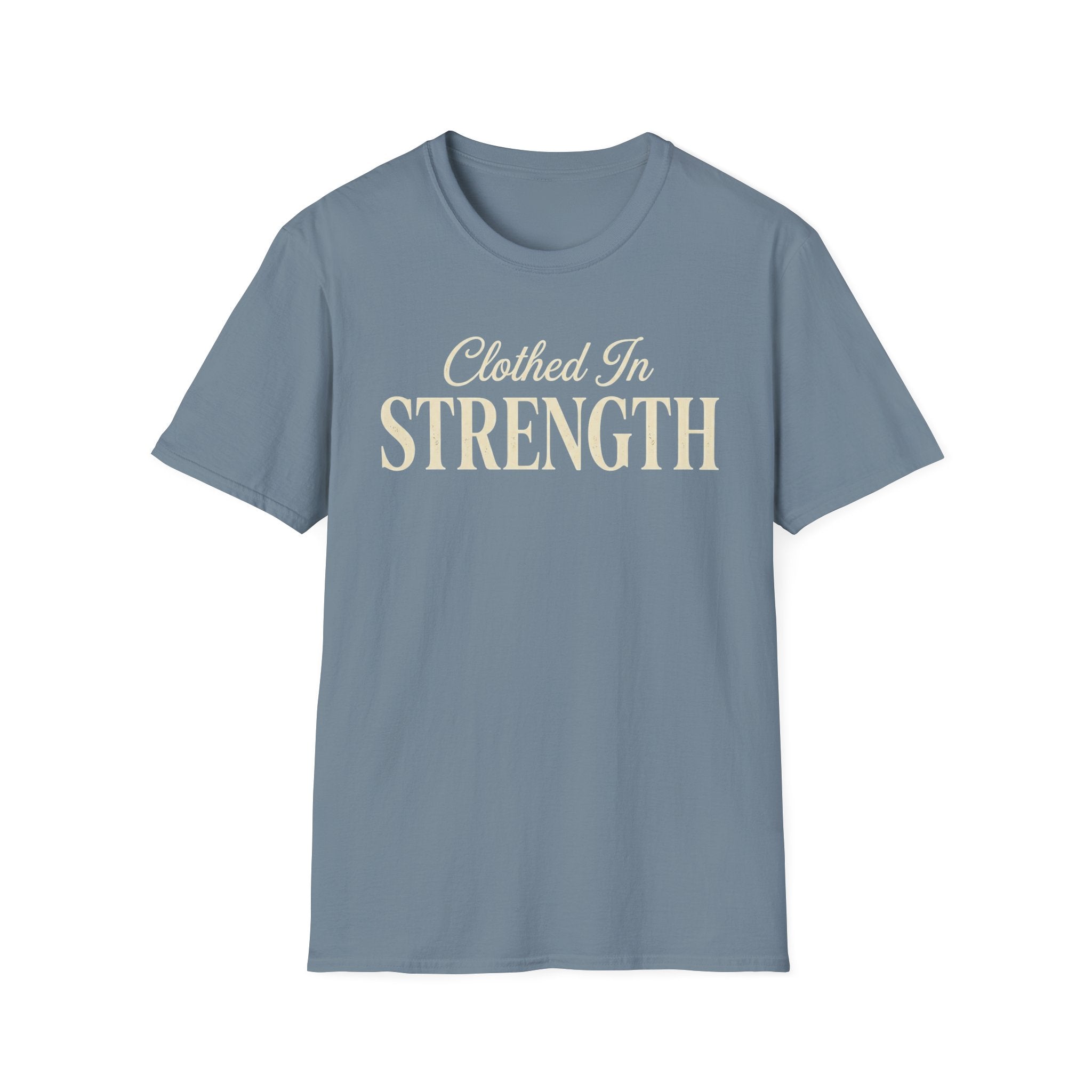 Clothed in Strength Text T-Shirt