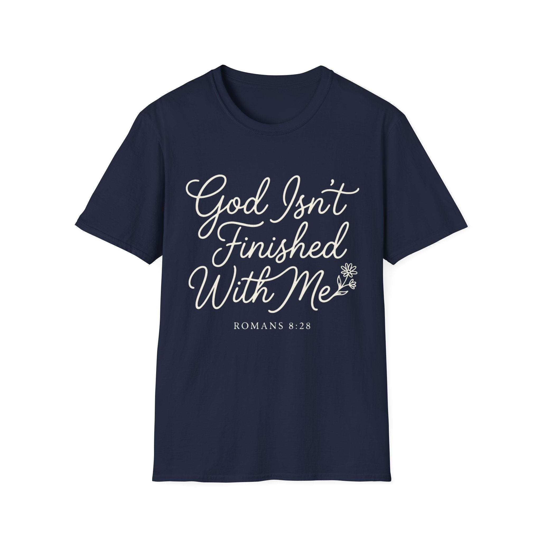 God Isn't Finished With Me T-Shirt