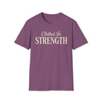 Clothed in Strength Text T-Shirt