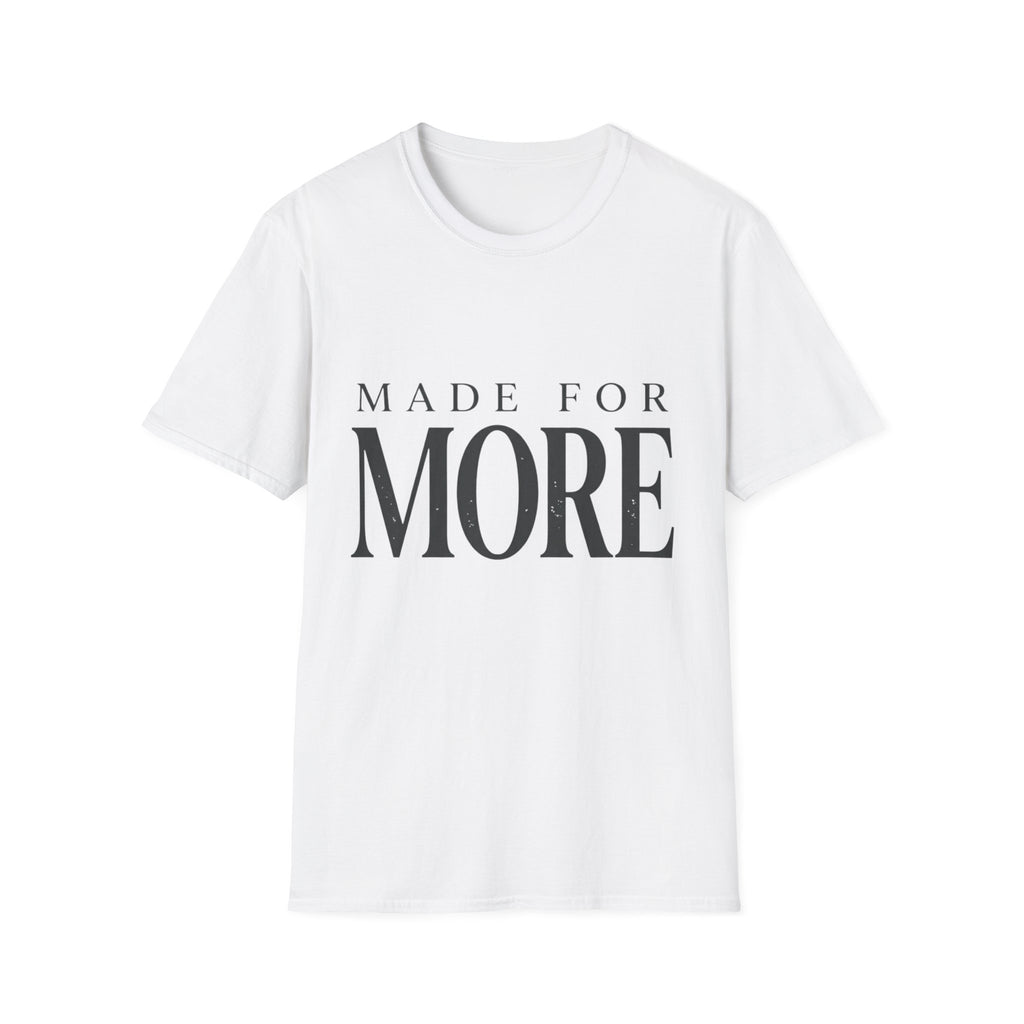 Made For More Text T-Shirt