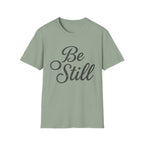 Be Still Text T-Shirt