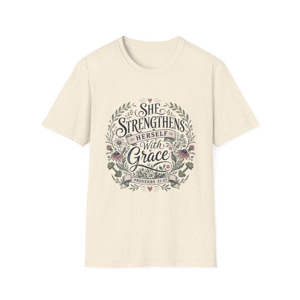 She Strengthens Herself With Grace T-Shirt