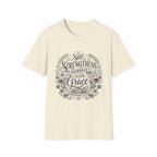 She Strengthens Herself With Grace T-Shirt