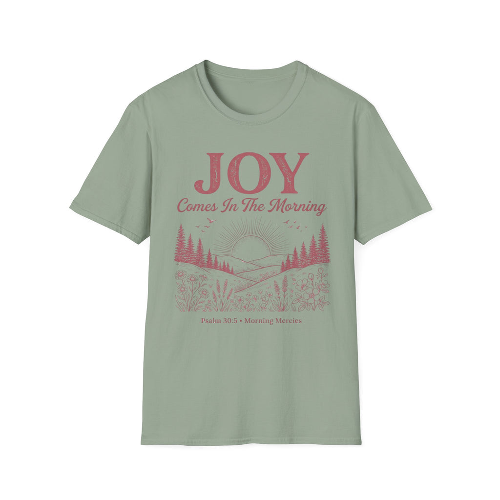 Joy Comes in the Morning Psalm 30:5 T-Shirt