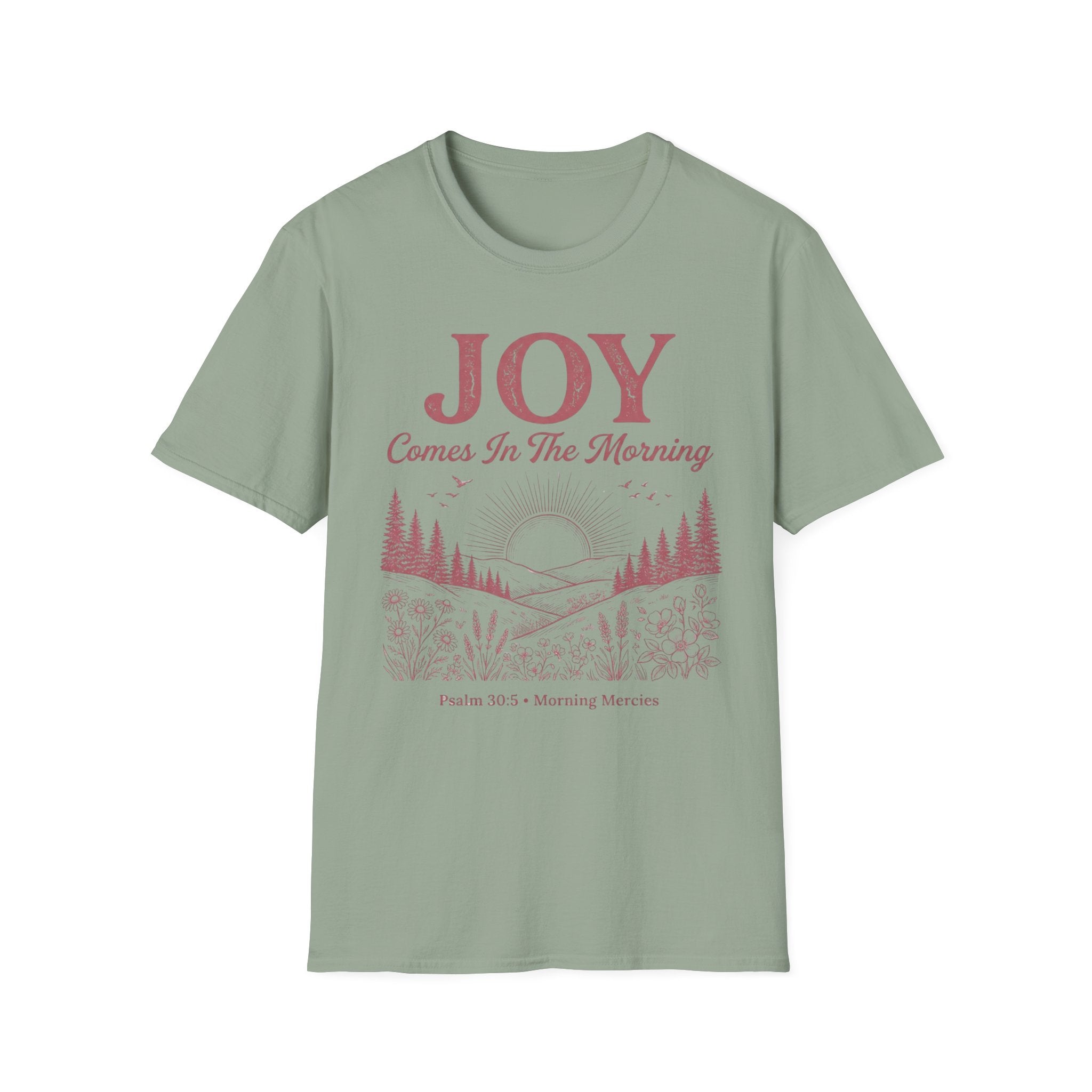 Joy Comes in the Morning Psalm 30:5 T-Shirt