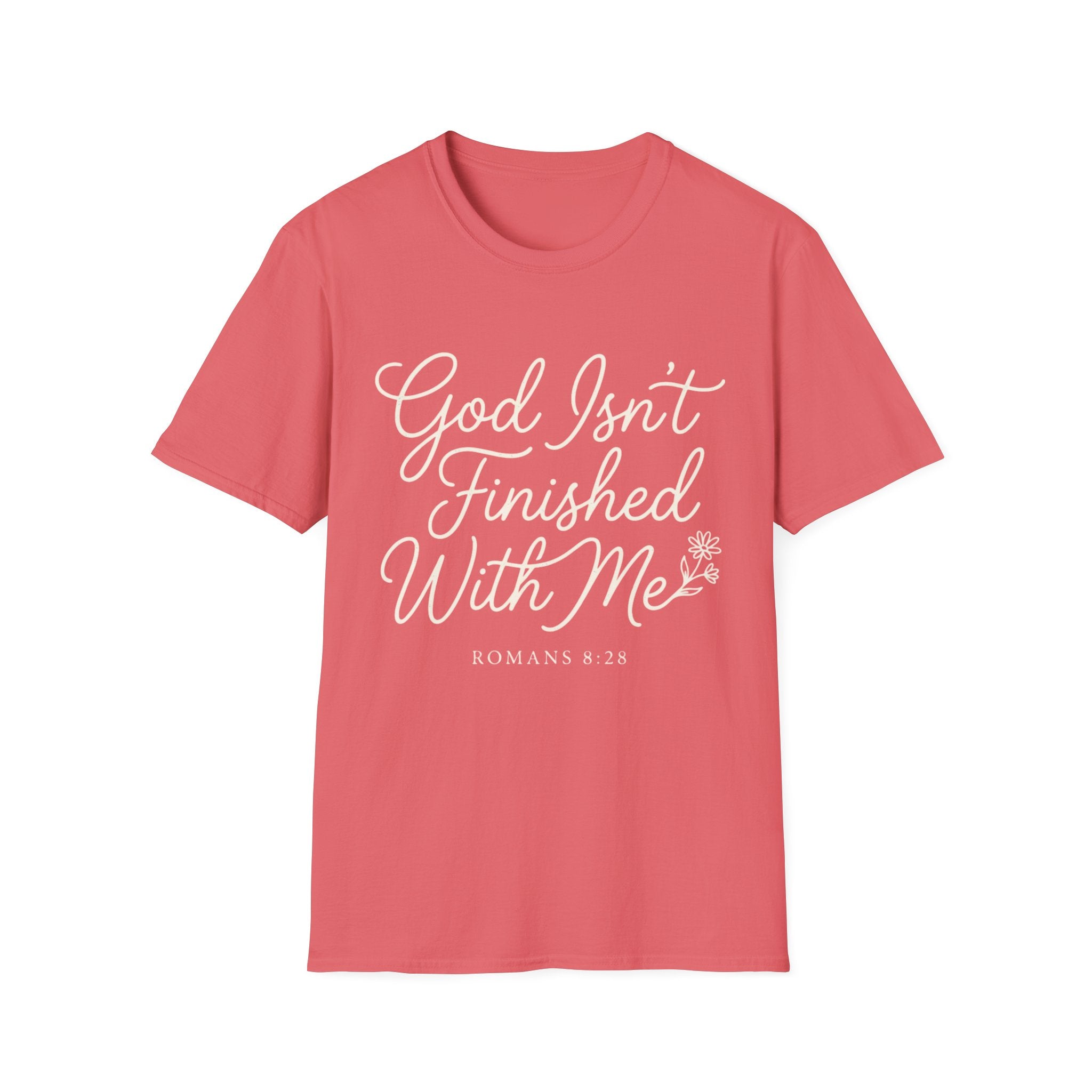 God Isn't Finished With Me T-Shirt
