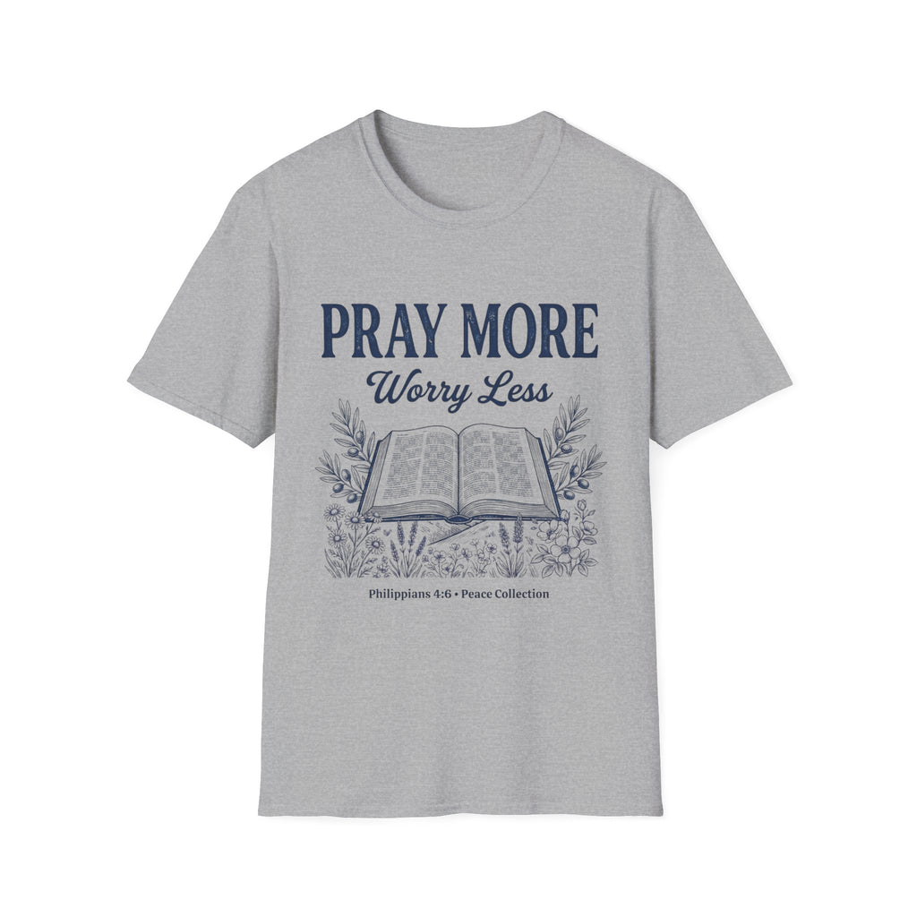 Pray more Worry LessT-Shirt