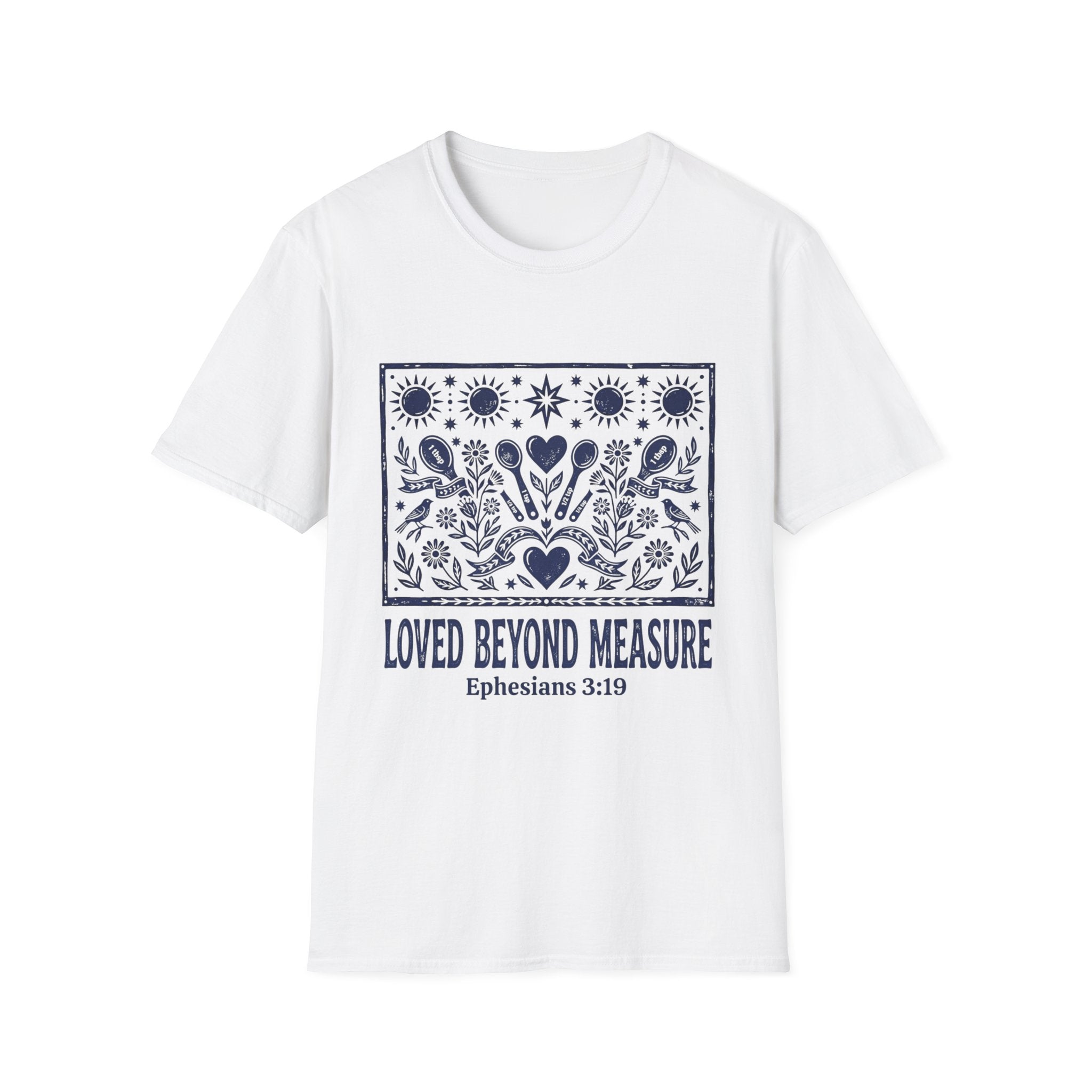 Loved Beyond Measure T-Shirt
