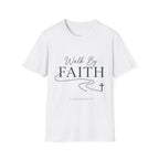 Walk by Faith T-Shirt