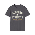 Clothed in Strength T-Shirt