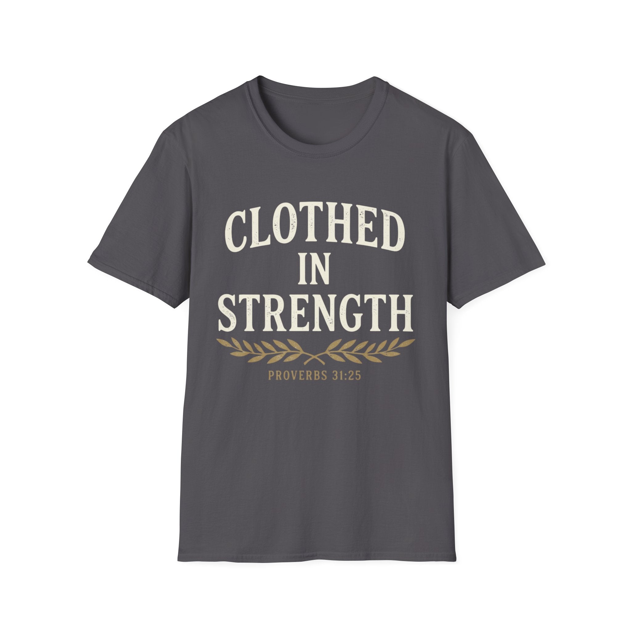 Clothed in Strength T-Shirt