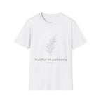 Fruitful in Patience Colossians 1:11 T-Shirt