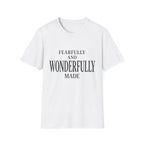 Fearfully and Wonderfully Made Text T-Shirt