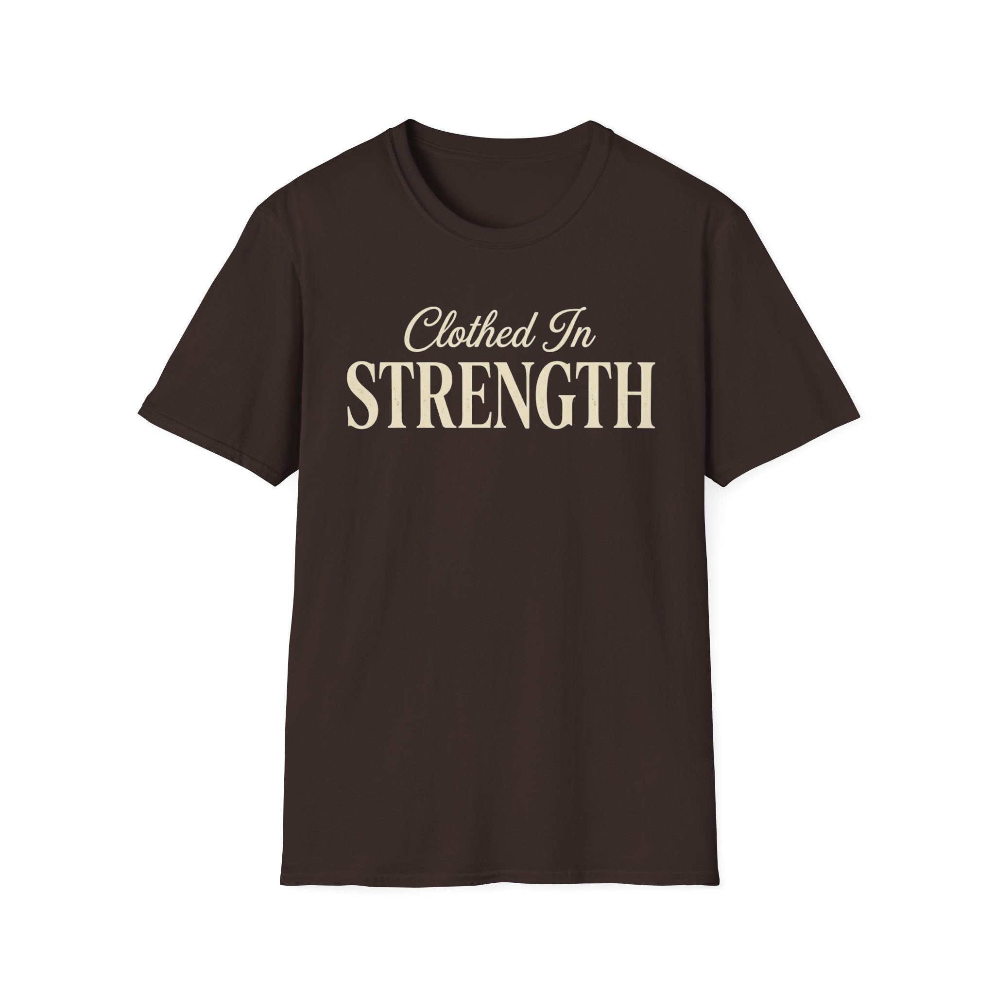Clothed in Strength Text T-Shirt