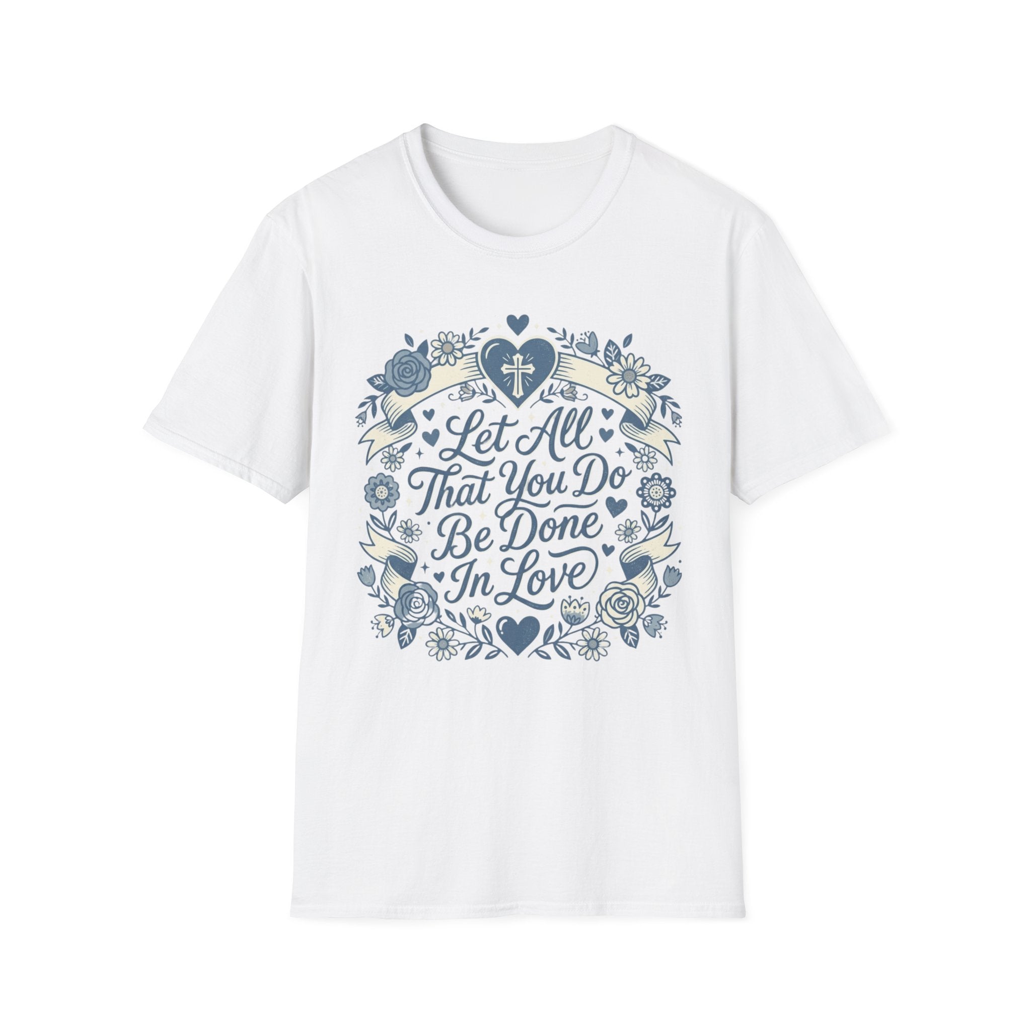 Let All That You Do T-Shirt