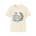 He Restores My Soul Whimsical T-Shirt