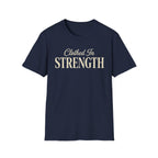 Clothed in Strength Text T-Shirt
