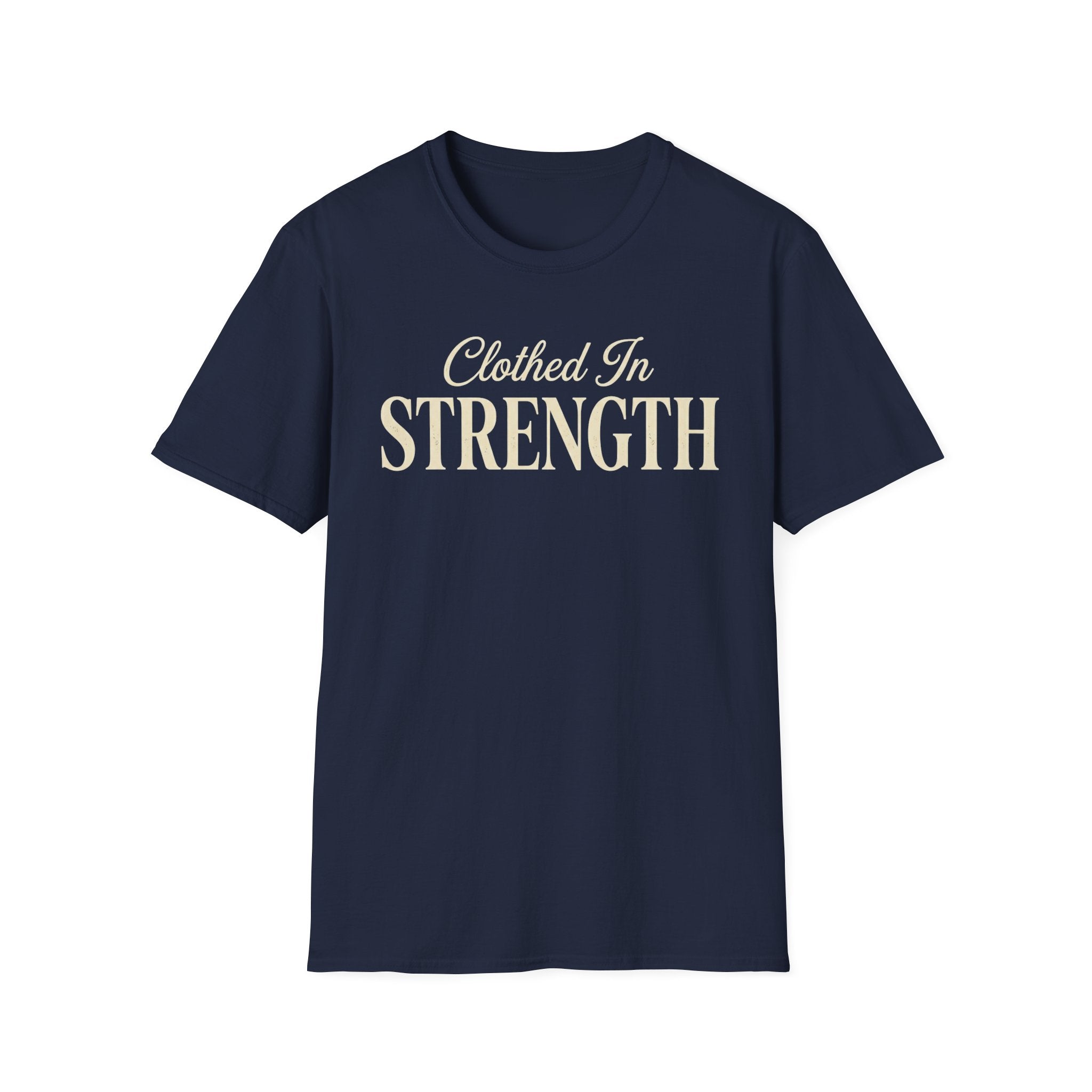 Clothed in Strength Text T-Shirt