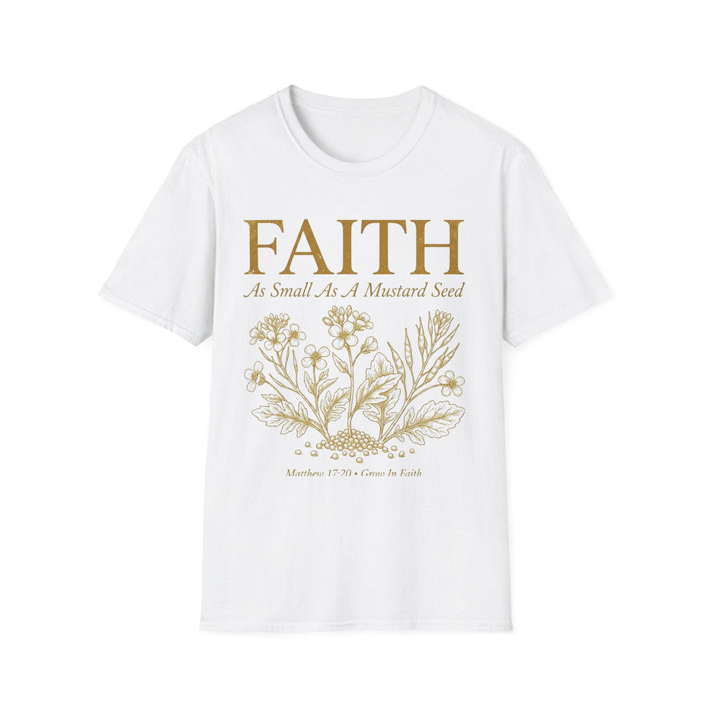Faith As Small As A Mustard Seed T-Shirt