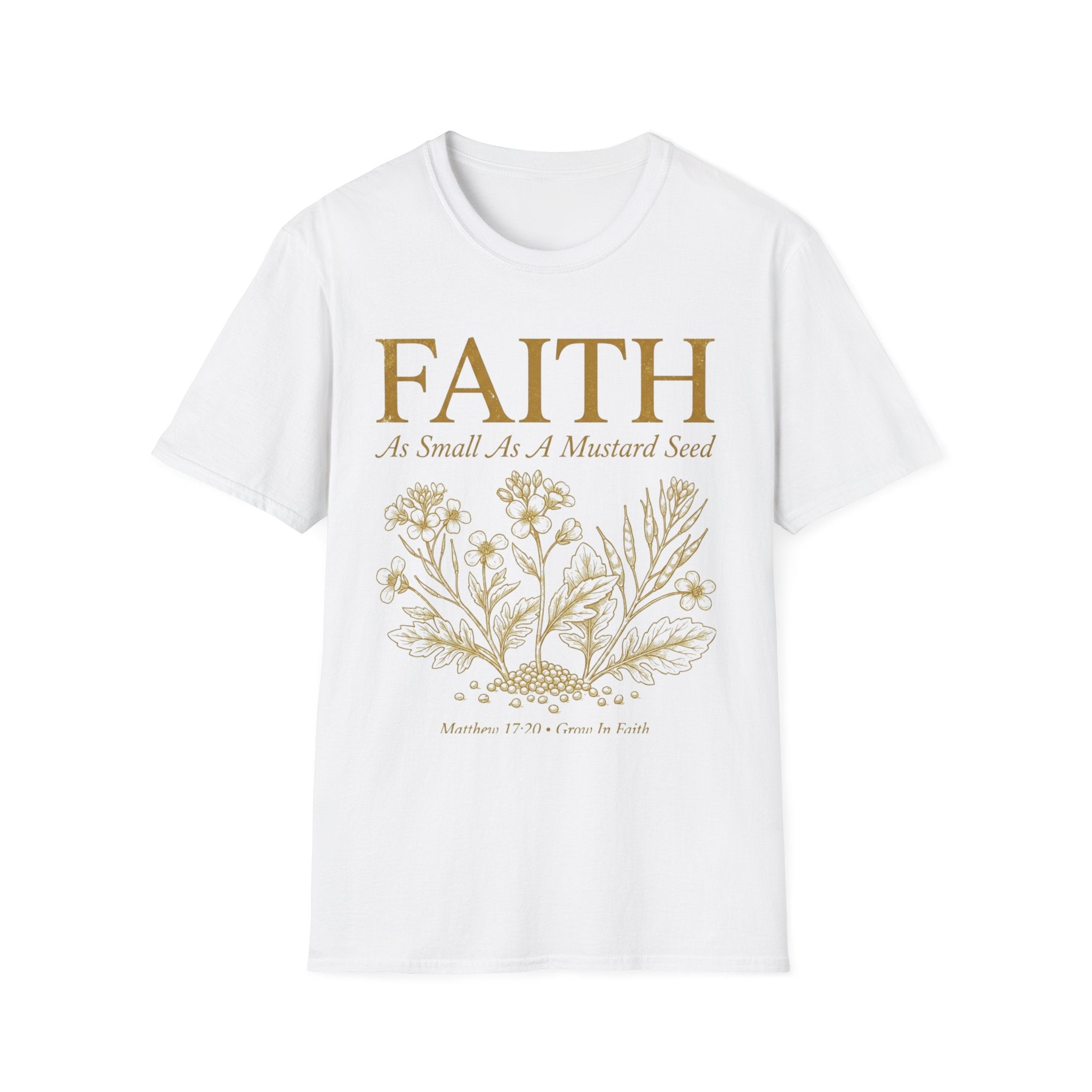 Faith As Small As A Mustard Seed T-Shirt