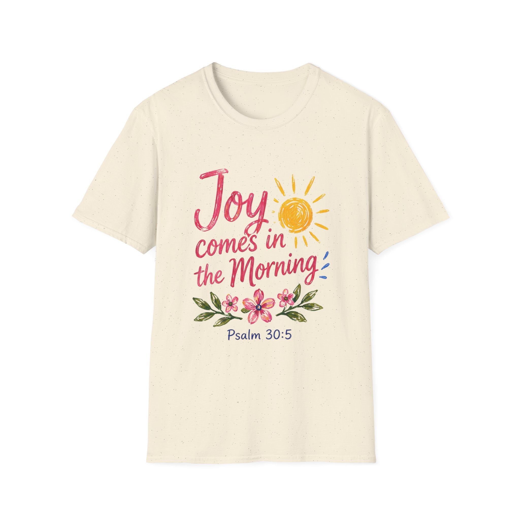 Joy Comes in the Morning Whimsical T-Shirt